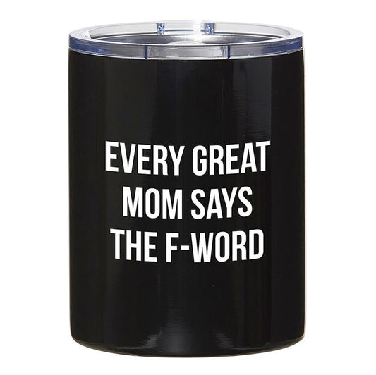 Travel Tumbler - Every Great Mom Says The F-Word
