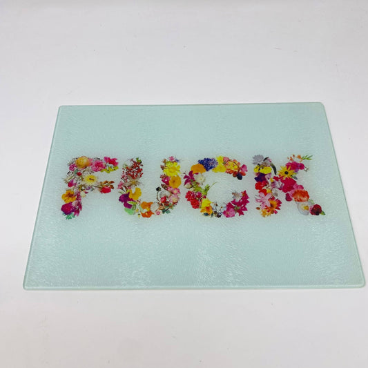 Say It With Flowers Fuck  Cutting Board